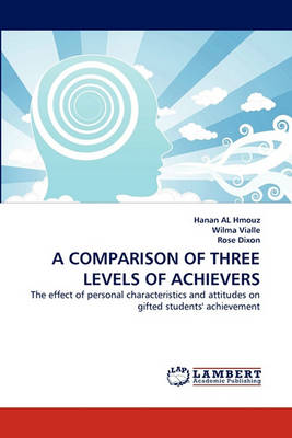 A Comparison of Three Levels of Achievers (Paperback)