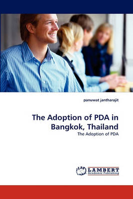 The Adoption of PDA in Bangkok, Thailand (Paperback)