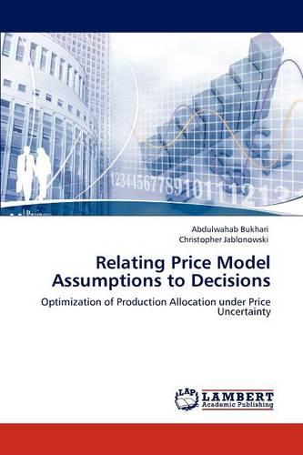 Relating Price Model Assumptions to Decisions (Paperback)
