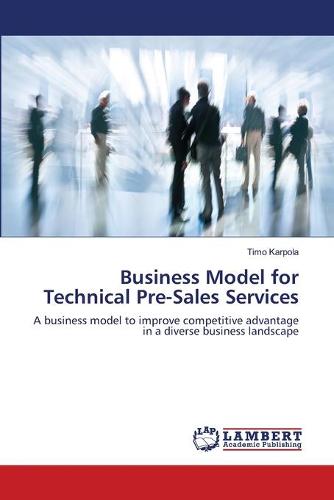 Business Model for Technical Pre-Sales Services (Paperback)