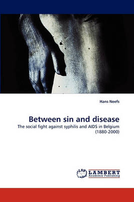 Between Sin and Disease (Paperback)