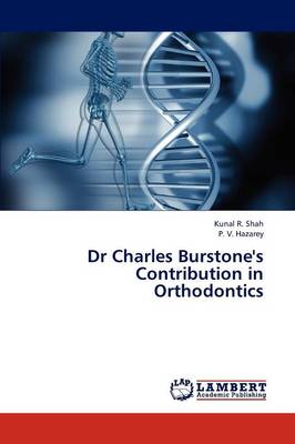Dr Charles Burstone's Contribution in Orthodontics (Paperback)