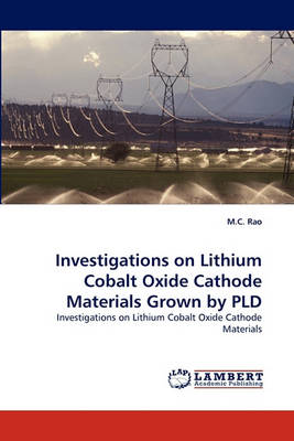 Investigations on Lithium Cobalt Oxide Cathode Materials Grown by Pld (Paperback)