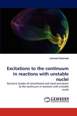 Excitations to the Continuum in Reactions with Unstable Nuclei (Paperback)