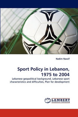 Sport Policy in Lebanon, 1975 to 2004 (Paperback)