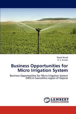 Business Opportunities for Micro Irrigation System (Paperback)