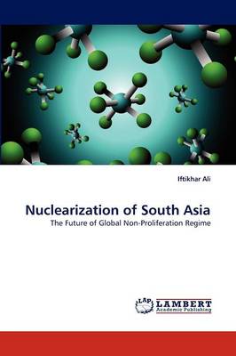 Nuclearization of South Asia (Paperback)