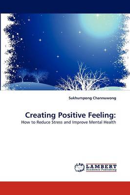 Creating Positive Feeling (Paperback)
