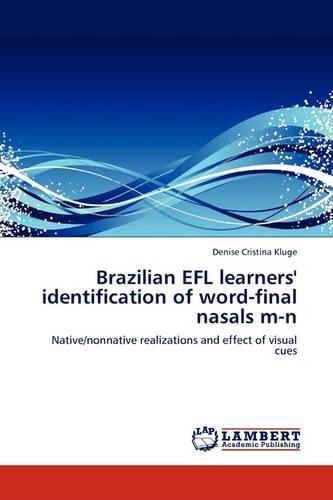 Brazilian Efl Learners' Identification of Word-Final Nasals M-N (Paperback)