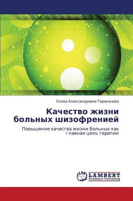 Kachestvo Zhizni Bol'nykh Shizofreniey (Paperback)