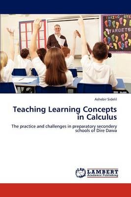 Teaching Learning Concepts in Calculus (Paperback)