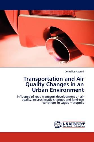Transportation and Air Quality Changes in an Urban Environment (Paperback)