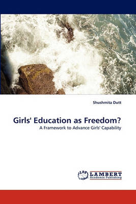 Girls' Education as Freedom? (Paperback)