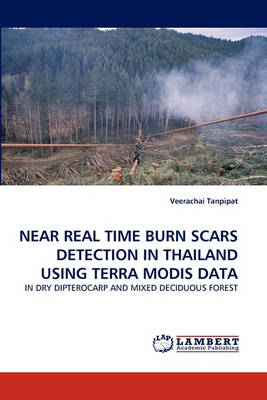 Near Real Time Burn Scars Detection in Thailand Using Terra Modis Data (Paperback)