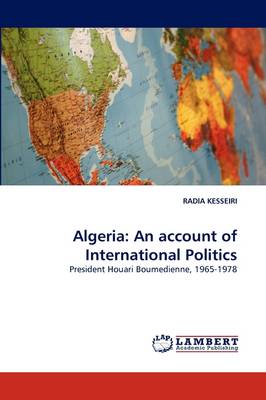 Algeria: An Account of International Politics (Paperback)