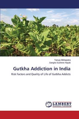 Gutkha Addiction in India (Paperback)