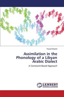 Assimilation in the Phonology of a Libyan Arabic Dialect (Paperback)