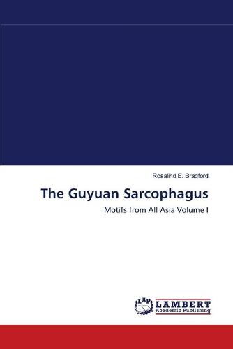 The Guyuan Sarcophagus (Paperback)