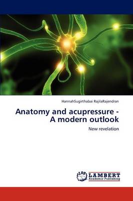 Anatomy and Acupressure -A Modern Outlook (Paperback)