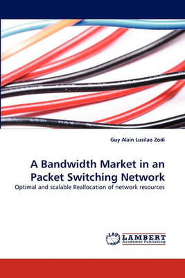 A Bandwidth Market in an Packet Switching Network (Paperback)