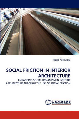 Social Friction in Interior Architecture (Paperback)