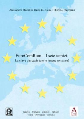 EuroComRom - I sete tamizi:: La ciave par capir tute le lengue romanse! - Editiones EuroCom 20 (Paperback)