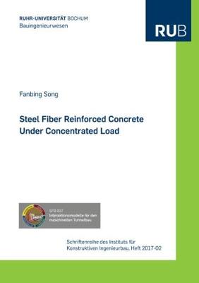 Steel Fiber Reinforced Concrete Under Concentrated Load - Schriftenreihe des Instituts fur Konstruktiven Ingenieurbau (Paperback)