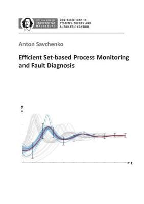Efficient Set-Based Process Monitoring and Fault Diagnosis - Contributions in Systems Theory and Automatic Control, Otto-von-Guericke-Universitat Magdeburg 7 (Paperback)