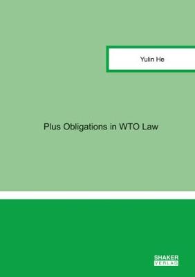 Plus Obligations in WTO Law - Berichte aus der Rechtswissenschaft (Paperback)