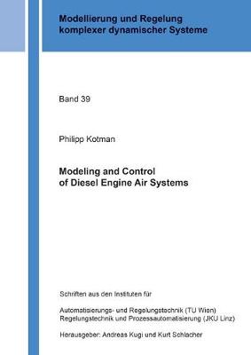 Modeling and Control of Diesel Engine Air Systems - Modellierung und Regelung komplexer dynamischer Systeme 39 (Paperback)