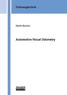 Automotive Visual Odometry - Berichte aus der Fahrzeugtechnik (Paperback)