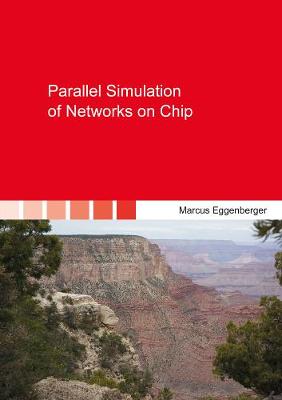Parallel Simulation of Networks on Chip - Berichte aus der Informatik (Paperback)