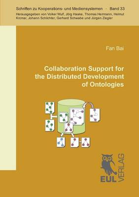 Collaboration Support for the Distributed Development of Ontologies (Paperback)