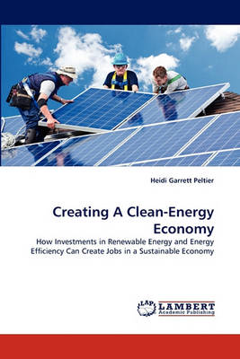 Creating a Clean-Energy Economy (Paperback)