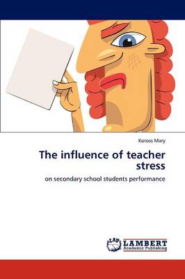 The Influence of Teacher Stress (Paperback)