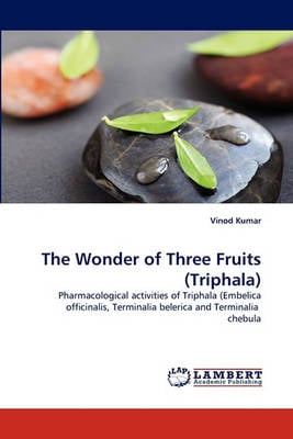 The Wonder of Three Fruits (Triphala) (Paperback)