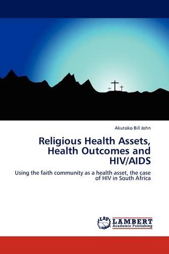 Religious Health Assets, Health Outcomes and HIV/AIDS (Paperback)