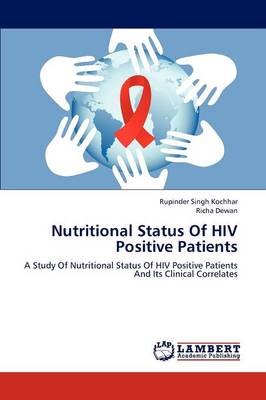 Nutritional Status of HIV Positive Patients (Paperback)