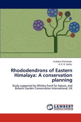 Rhododendrons of Eastern Himalaya: A Conservation Planning (Paperback)