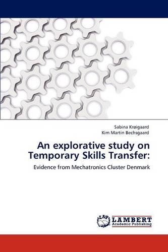 An Explorative Study on Temporary Skills Transfer (Paperback)