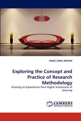 Exploring the Concept and Practice of Research Methodology (Paperback)
