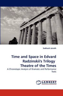 Time and Space in Edvard Radzinskii's Trilogy Theatre of the Times (Paperback)