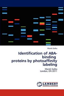 Identification of ABA-Binding Proteins by Photoaffinity Labeling (Paperback)