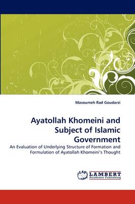 Ayatollah Khomeini and Subject of Islamic Government (Paperback)