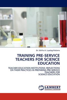 Training Pre-Service Teachers for Science Education (Paperback)
