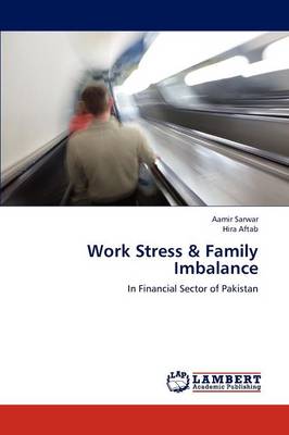 Work Stress & Family Imbalance (Paperback)