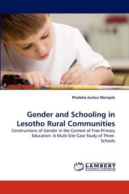 Gender and Schooling in Lesotho Rural Communities (Paperback)