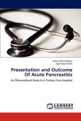 Presentation and Outcome of Acute Pancreatitis (Paperback)