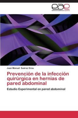 Prevencion de la Infeccion Quirurgica En Hernias de Pared Abdominal (Paperback)