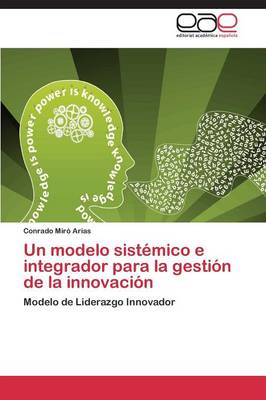 Un Modelo Sistemico E Integrador Para La Gestion de la Innovacion (Paperback)
